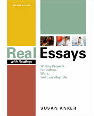 susan anker real essays with readings third edition susan anker real essays with readings third edition