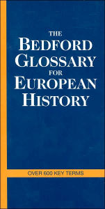 Bedford Glossary of European History / Edition 1