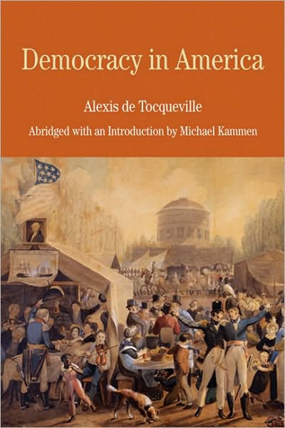 Democracy In America: Abridged With An Introduction By Michael Kammen ...