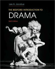 Title: The Bedford Introduction to Drama / Edition 6, Author: Lee A. Jacobus