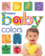 Happy Baby - Colors (Soft-to-Touch Book Series)