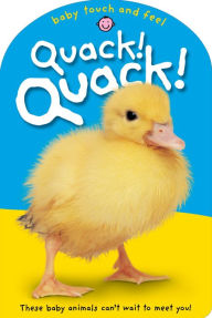 Title: Quack! Quack! (Baby Touch and Feel Series), Author: Roger Priddy