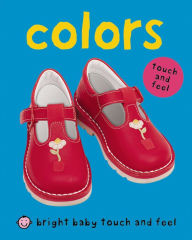 Title: Colors (Bright Baby Touch and Feel Series), Author: Roger Priddy