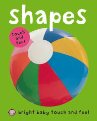 Title: Bright Baby Touch & Feel Shapes, Author: Roger Priddy