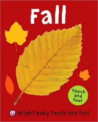 Title: Bright Baby Touch and Feel Fall, Author: Roger Priddy