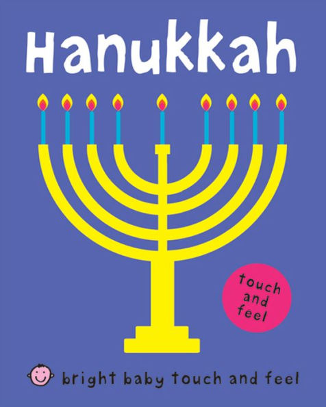 Hanukkah (Bright Baby Touch and Feel Series)