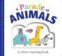 Picture Fit Board Books: A Parade of Animals: A Clever Counting Book