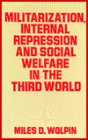 Militarization, Internal Repression and Social Welfare in the Third World