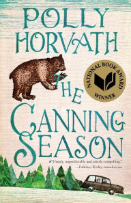 Title: The Canning Season: (National Book Award Winner), Author: Polly Horvath