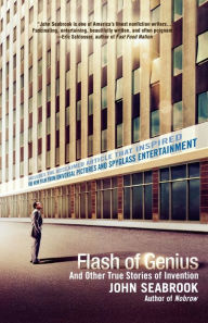 Title: Flash of Genius: And Other True Stories of Invention, Author: John Seabrook