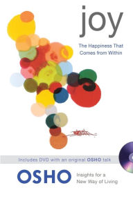 Title: Joy: The Happiness That Comes from Within, Author: Osho
