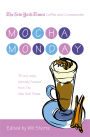 New York Times Coffee and Crosswords: Mocha Monday: 75 Very Easy Monday Puzzles from the New York Times