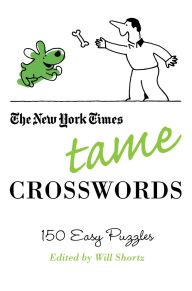 Tame Crosswords: 150 Easy Puzzles