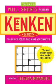 Title: Will Shortz Presents KenKen Easiest Volume 1: 100 Logic Puzzles That Make You Smarter, Author: Tetsuya Miyamoto