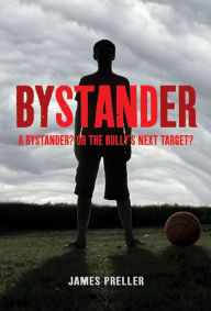 Title: Bystander, Author: James Preller