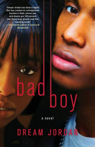 Title: Bad Boy: A Novel, Author: Dream Jordan