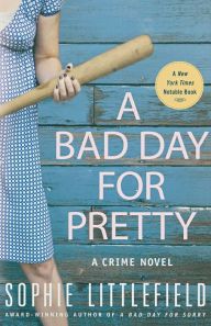 Title: A Bad Day for Pretty (Stella Hardesty Series #2), Author: Sophie Littlefield