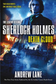 Title: Death Cloud (Sherlock Holmes: The Legend Begins Series #1), Author: Andrew Lane