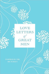 Title: Love Letters of Great Men, Author: Ursula Doyle