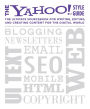 The Yahoo! Style Guide: The Ultimate Sourcebook for Writing, Editing, and Creating Content for the Digital World