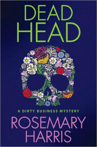 Dead Head (Dirty Business Series #3)