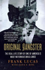 Original Gangster: The Real Life Story of One of America's Most Notorious Drug Lords