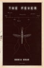The Fever: How Malaria Has Ruled Humankind for 500,000 Years