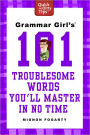 Grammar Girl's 101 Troublesome Words You'll Master in No Time