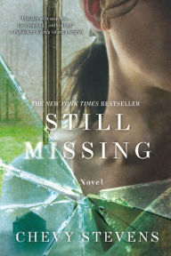 Title: Still Missing: A Novel, Author: Chevy Stevens