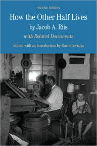 Title: How the Other Half Lives / Edition 2, Author: Jacob Riis