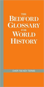 Title: The Bedford Glossary for World History / Edition 1, Author: Bedford/St. Martin's