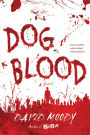 Dog Blood: A Novel