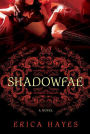 Shadowfae: A Novel