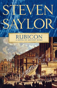 Title: Rubicon (Roma Sub Rosa Series #7), Author: Steven Saylor