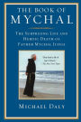 The Book of Mychal: The Surprising Life and Heroic Death of Father Mychal Judge