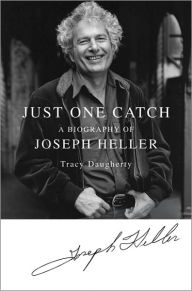 Just One Catch: A Biography of Joseph Heller