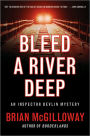 Bleed a River Deep (Inspector Devlin Series #3)