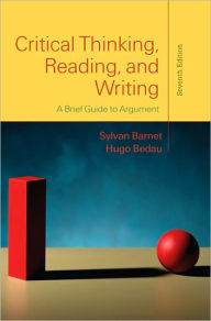 Critical Thinking, Reading, and Writing: A Brief Guide to Argument / Edition 7