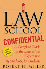 Title: Law School Confidential: A Complete Guide to the Law School Experience: By Students, for Students, Author: Robert H. Miller