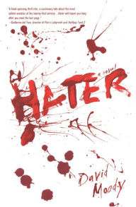 Title: Hater: A Novel, Author: David Moody