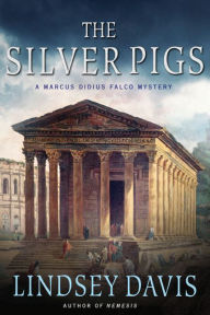 Title: The Silver Pigs (Marcus Didius Falco Series #1), Author: Lindsey Davis