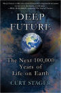 Deep Future: The Next 100,000 Years of Life on Earth / Edition 1