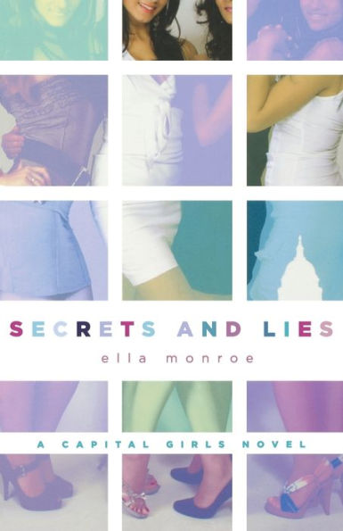Secrets and Lies: A Capital Girls Novel