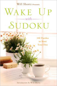Wake up with Sudoku: 100 Puzzles to Start Your Day