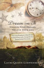 Dream on It: Unlock Your Dreams, Change Your Life