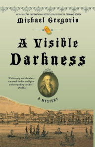 Title: A Visible Darkness (Hanno Stiffeniis Series #3), Author: Michael Gregorio