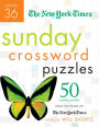 The New York Times Sunday Crossword Puzzles Volume 36: 50 Sunday Puzzles from the Pages of The New York Times