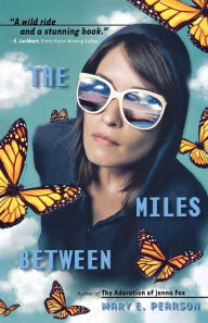 Title: The Miles Between, Author: Mary E. Pearson