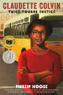 Claudette Colvin: Twice Toward Justice