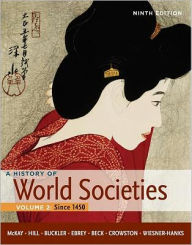 A History of World Societies, Volume 2: Since 1450 / Edition 9